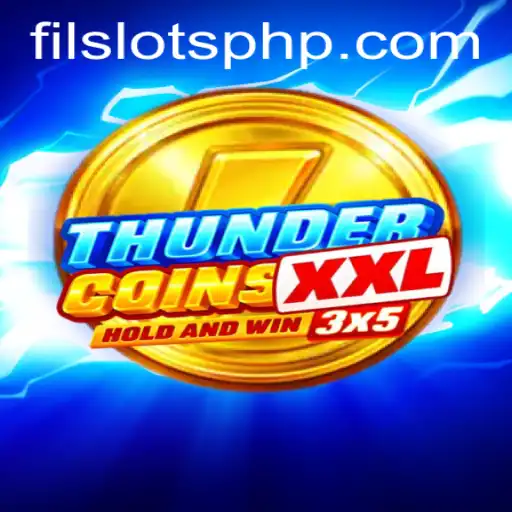 Explore ThunderCoinsXxl: The Ultimate Filslots Adventure